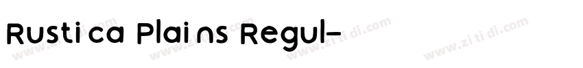 Rustica Plains Regul字体转换 Rustica Plains Regul字体转换